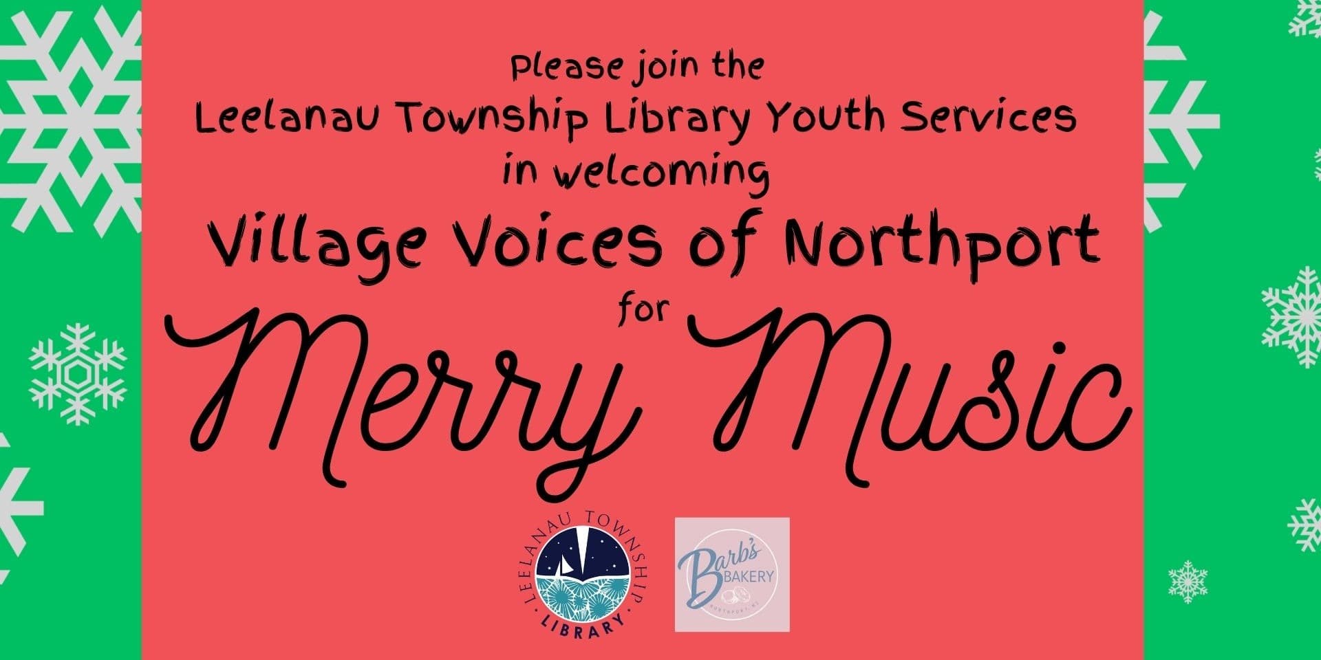 Leelanau Township Library and Village Voices of Northport "Merry Music."