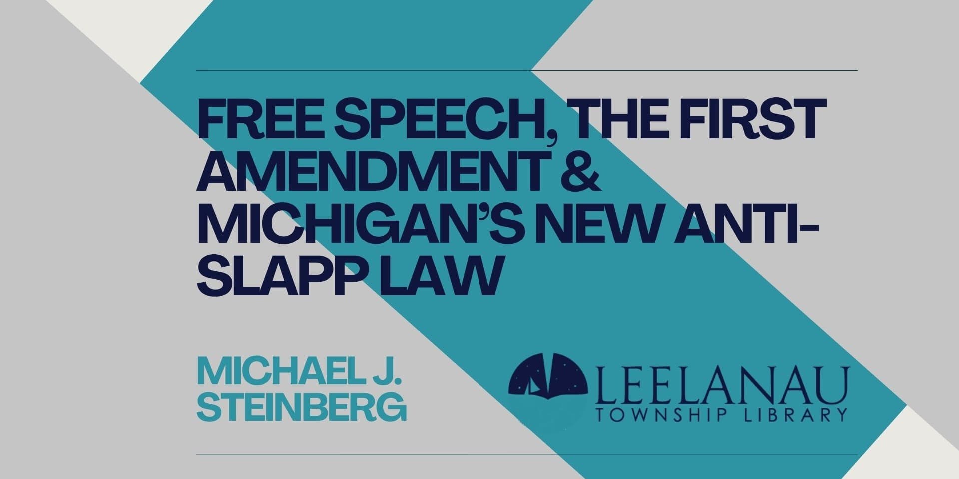 Free Speech, the First Amendment & Michigan’s New Anti-SLAPP Law - Michael J. Steinberg
