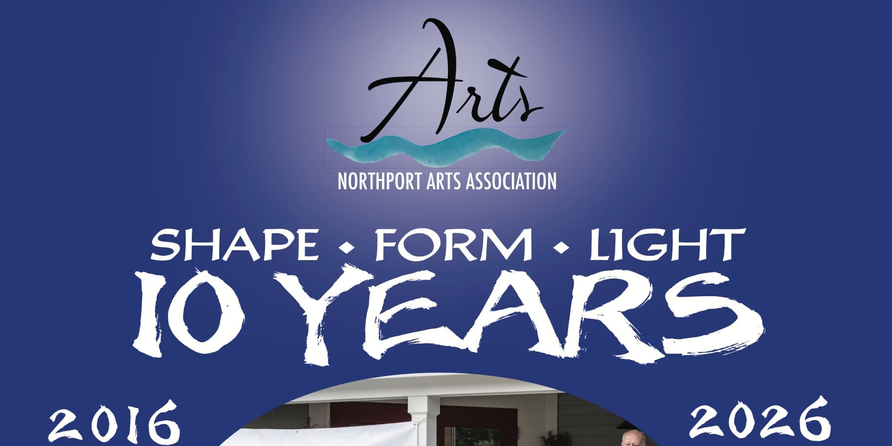 Northport Arts Association - Shape, Form & Light 10-Year Anniversary Member Exhibit